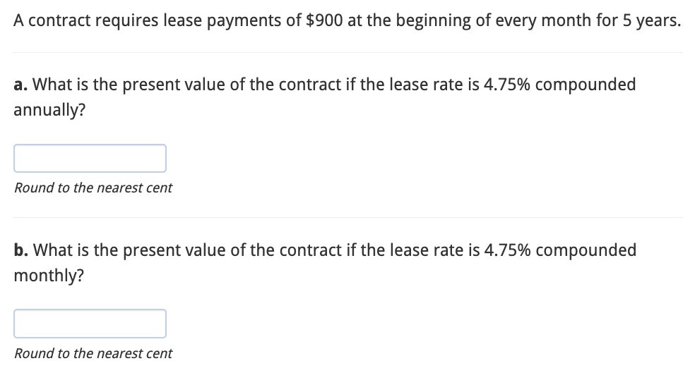 Solved A contract requires lease payments of $900 ﻿at the | Chegg.com