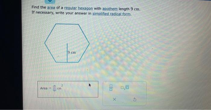 Solved Find the area of a regular hexagon with apothem | Chegg.com