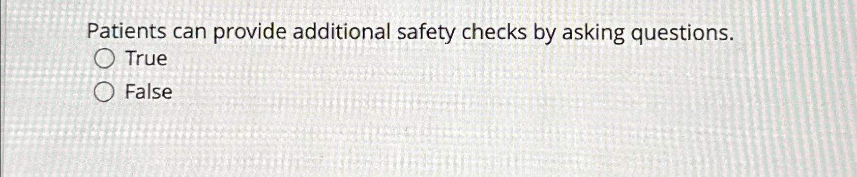 Solved Patients can provide additional safety checks by | Chegg.com