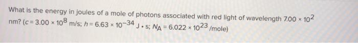 Solved What is the energy in joules of a mole of photons | Chegg.com