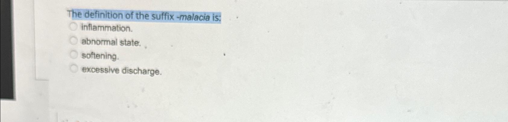 solved-the-definition-of-the-suffix-malacia-is-chegg