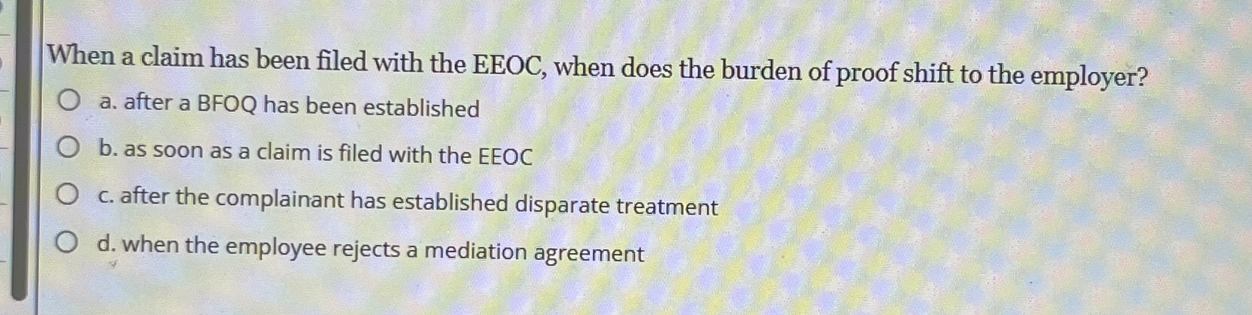 Solved When a claim has been filed with the EEOC, when does | Chegg.com
