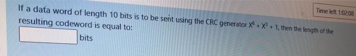 Solved Time left 1:02:08 If a data word of length 10 bits is | Chegg.com