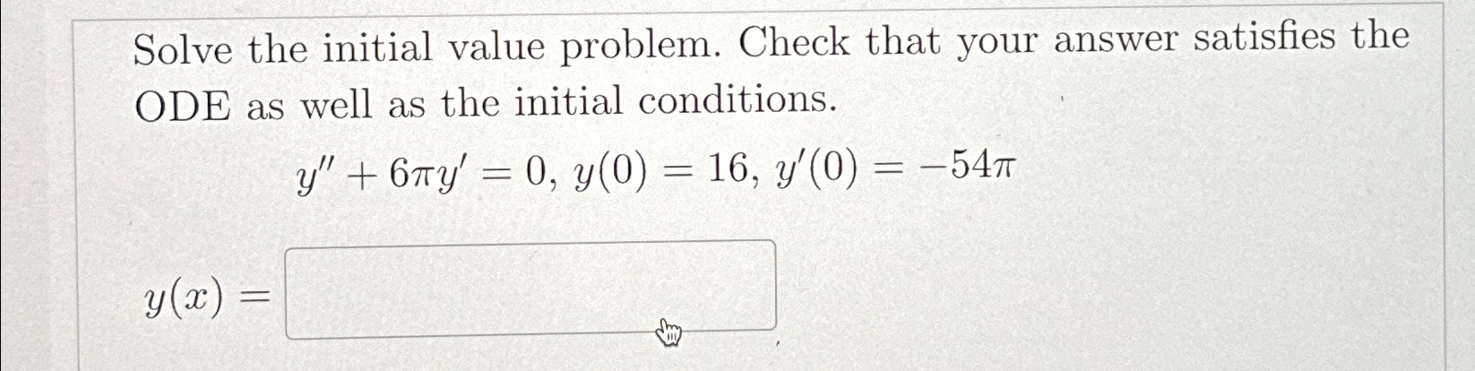 Solved Solve the initial value problem. Check that your | Chegg.com