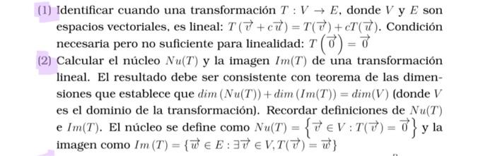 (1) Identificar cuando una transformación \( T: V \rightarrow E \), donde \( V \) y \( E \) son espacios vectoriales, es line