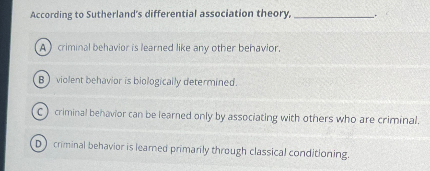 Solved According to Sutherland's differential association
