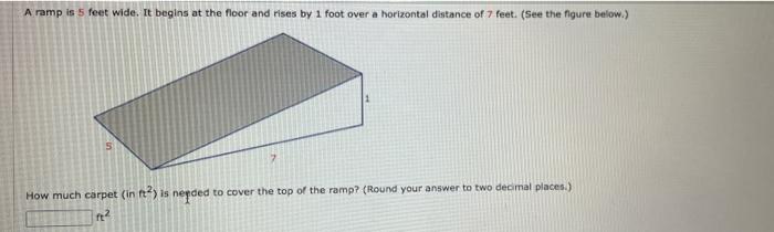 Solved A ramp is 5 feet wide. It begins at the floor and | Chegg.com