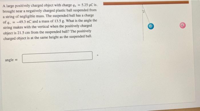 Solved A large positively charged object with charge | Chegg.com