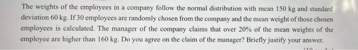 Solved The weights of the employees in a company follow the | Chegg.com