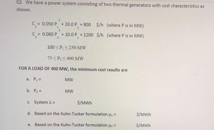 Solved 01 We have a power system consisting of two thermal | Chegg.com