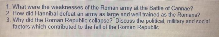 1. What were the weaknesses of the Roman army at the | Chegg.com