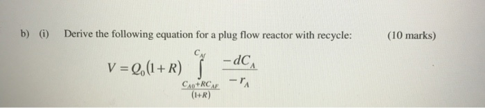 Solved (10 marks) b) (i) Derive the following equation for a | Chegg.com