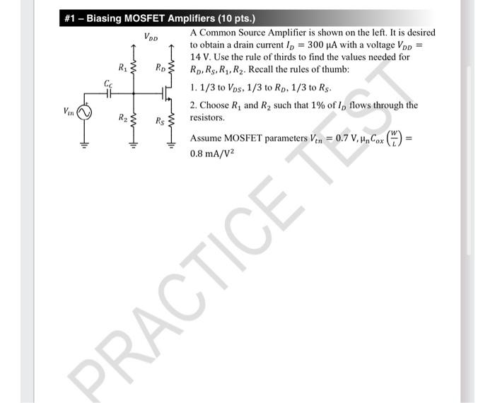 Solved \#1 - Biasing MOSFET Amplifiers (10 Pts.) A Common | Chegg.com