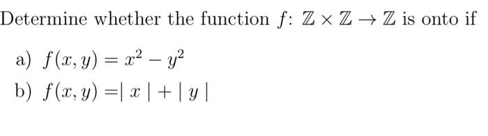 Solved Determine Whether The Function F Zx Z → Z Is Onto If 6034