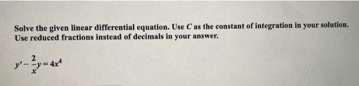 Solved Solve The Given Linear Differential Equation. Use C | Chegg.com