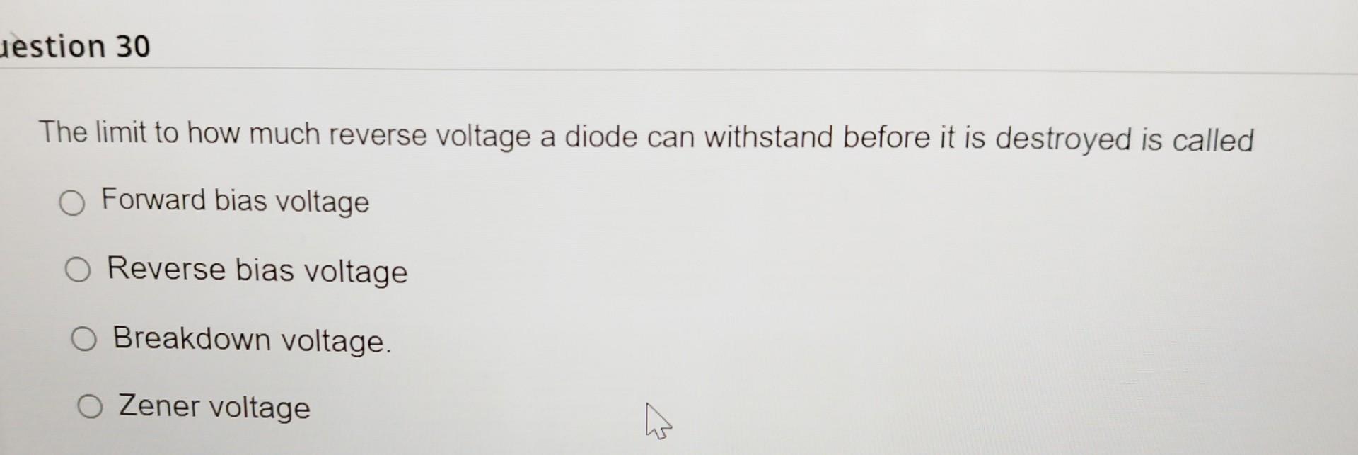 Solved The limit to how much reverse voltage a diode can | Chegg.com