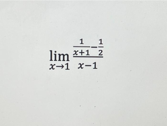 Solved Limx→1x−1x 11−21