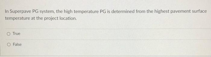 Solved In Superpave PG system, the high temperature PG is | Chegg.com