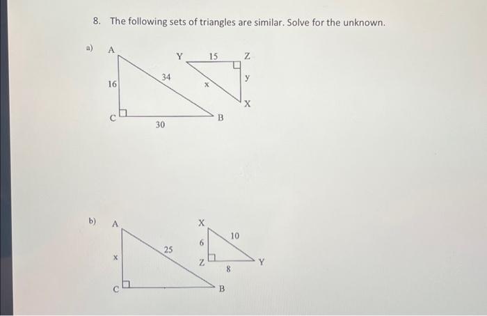 Solved 8. The following sets of triangles are similar. Solve | Chegg.com