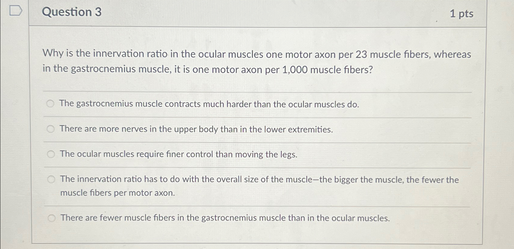 Solved Question 31ptsWhy is the innervation ratio in the | Chegg.com