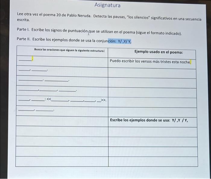 Asignatura Lee otra vez el poema 20 de Pablo Neruda. Detecta las pausas, los silencios significativos en una secuencia escr