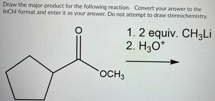 Solved Draw the major product for the following reaction. | Chegg.com