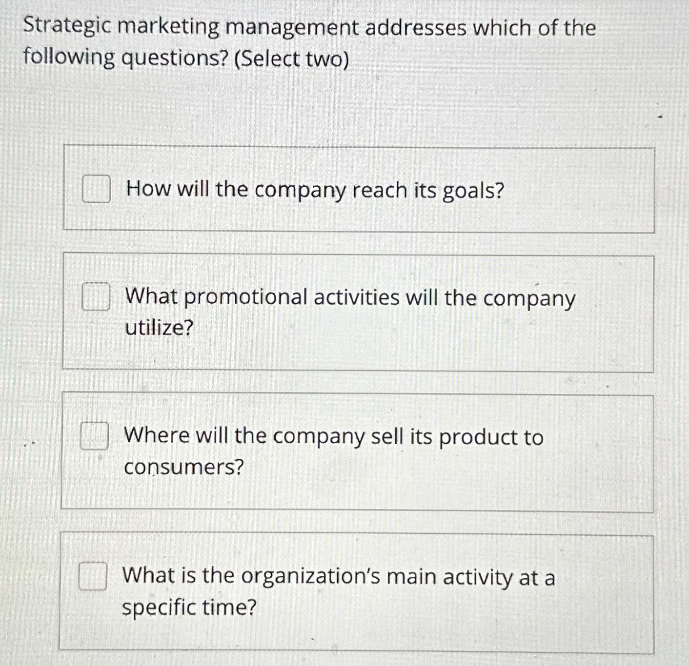 Strategic Marketing Management Addresses Which of the Following Questions? (Select Two)  : Uncover Insights
