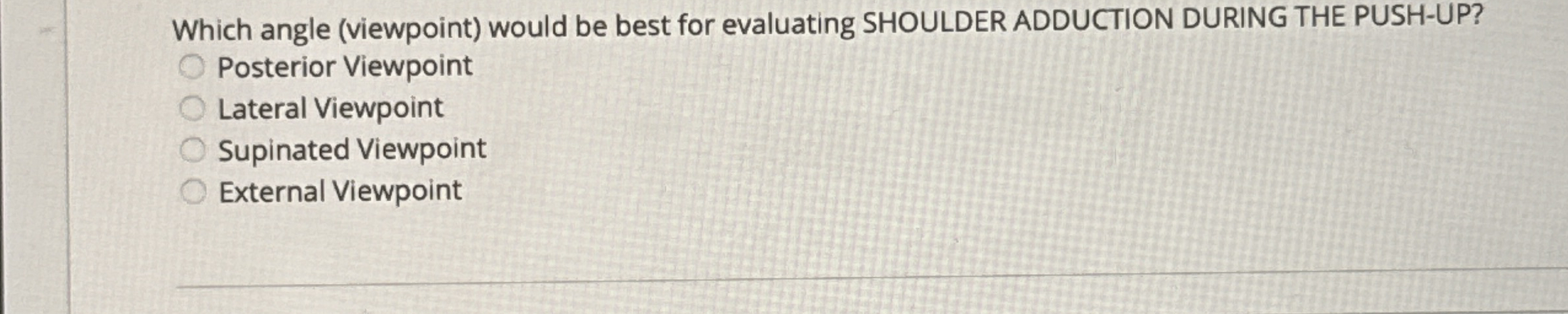 Solved Which angle (viewpoint) ﻿would be best for evaluating | Chegg.com
