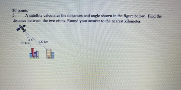 Solved 20 points 5. A satellite calculates the distances and | Chegg.com