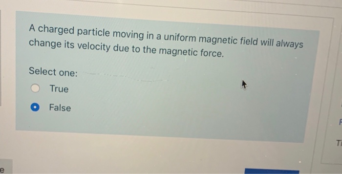 Solved A Charged Particle Moving In A Uniform Magnetic Field | Chegg.com