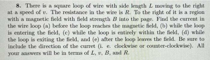 Solved 8. There is a square loop of wire with side length L | Chegg.com
