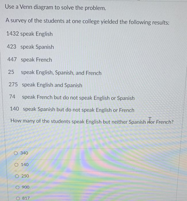 Solved Use A Venn Diagram To Solve The Problem A Survey Of Chegg Com