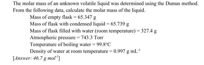 Solved The Molar Mass Of An Unknown Volatile Liquid Was