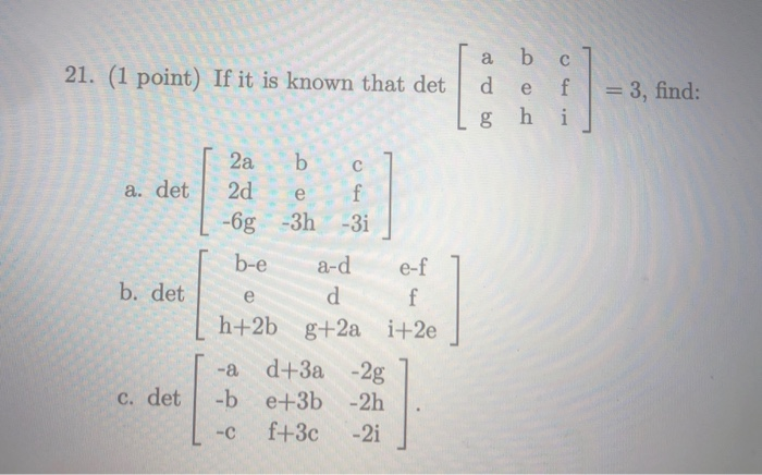 Solved (1 point) If it is known that det [ a d [ g b e h c f | Chegg.com