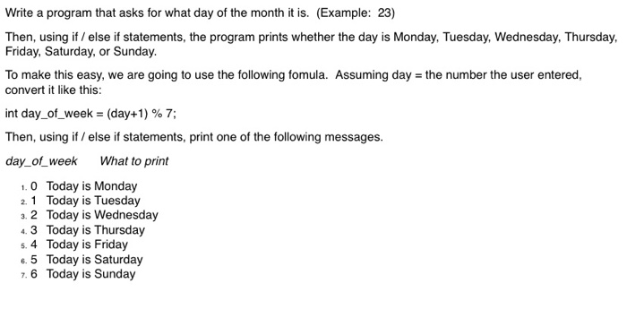 Solved Write a program that asks for what day of the month | Chegg.com