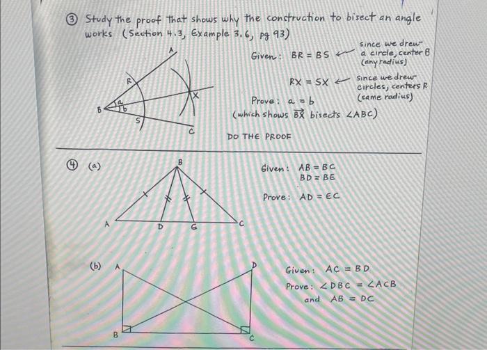 3) Study the proof that shows why the construction to bisect an angle works (Section 4.3, Example 3.6, pg 93)
Given: \( B R=B