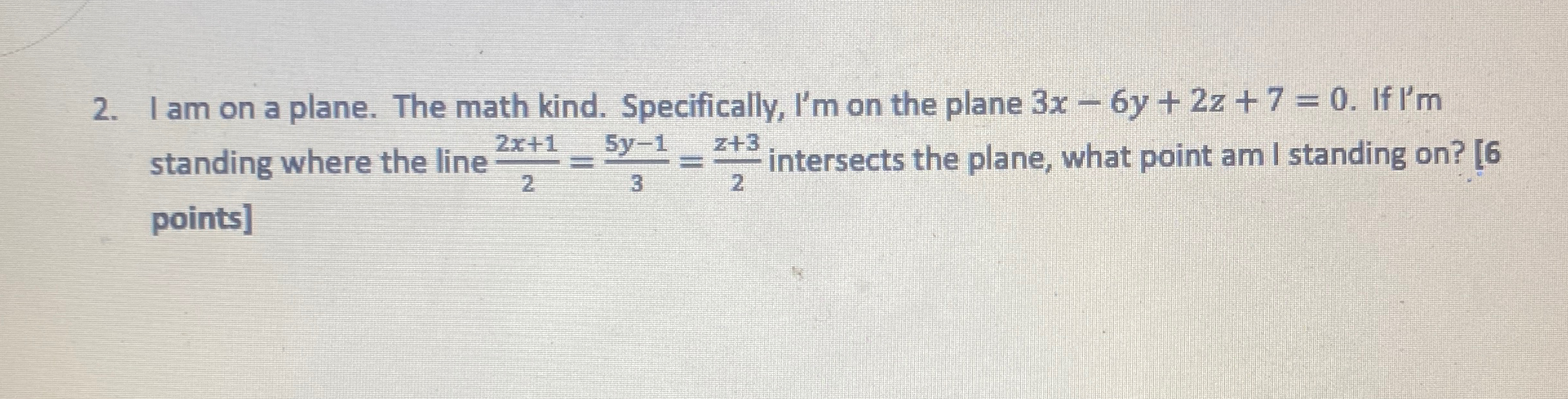 Solved I am on a plane. The math kind. Specifically, I'm on | Chegg.com