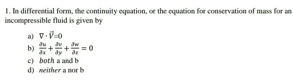 Solved 1. In differential form, the continuity equation, or | Chegg.com
