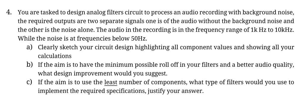 Solved You Are Tasked To Design Analog Filters Circuit To Chegg Com   Image 