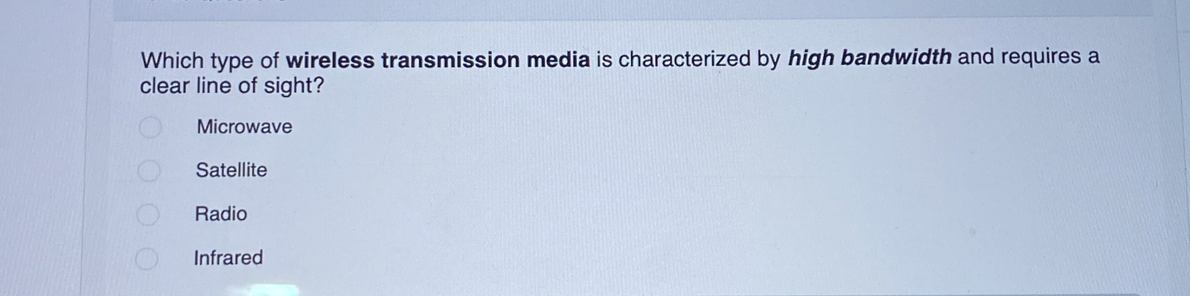 [Solved] Which type of wireless transmission media is chara