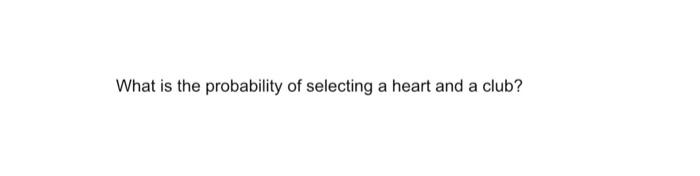 the experimental probability of selecting a heart