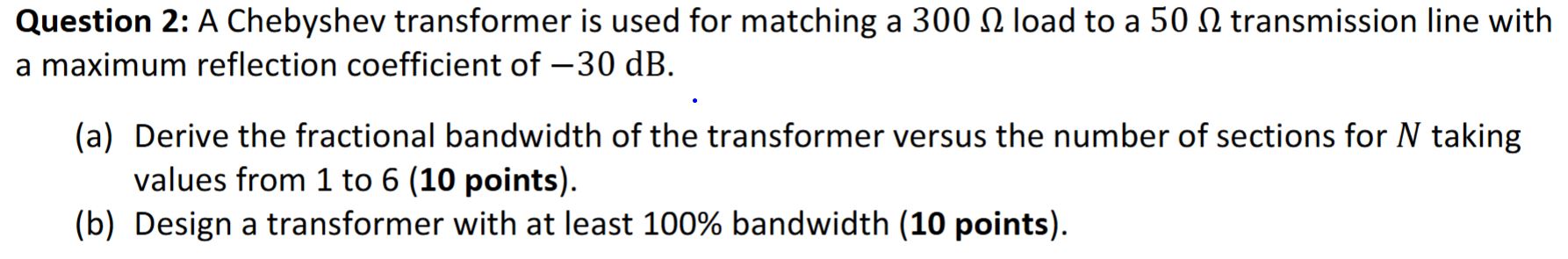 Solved A Chebyshev transformer is used for matching a 300 Ω | Chegg.com