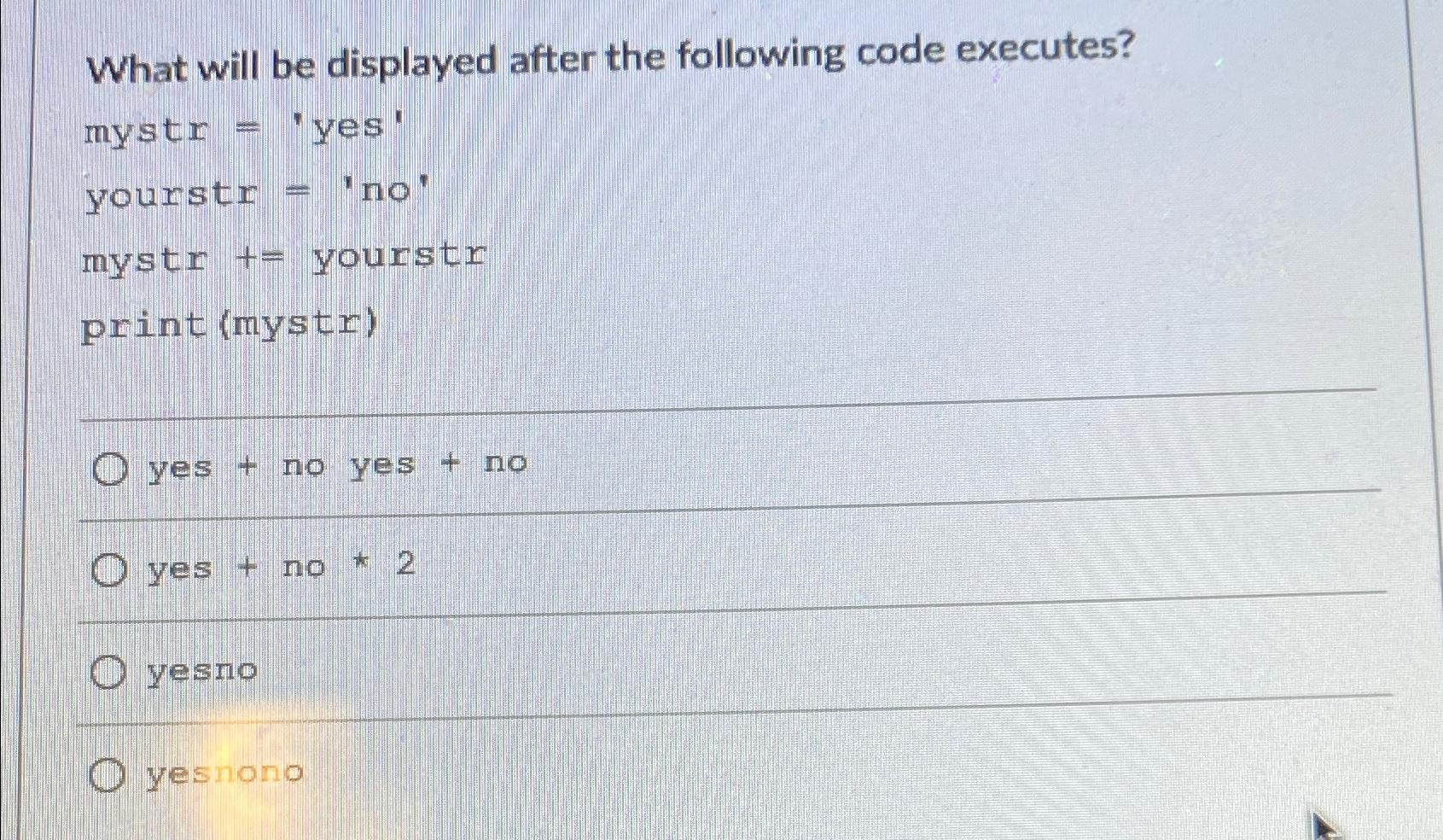 Solved What will be displayed after the following code | Chegg.com