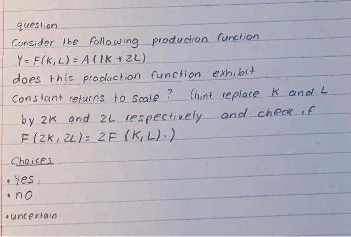 Solved question Consider the following production function Y | Chegg.com