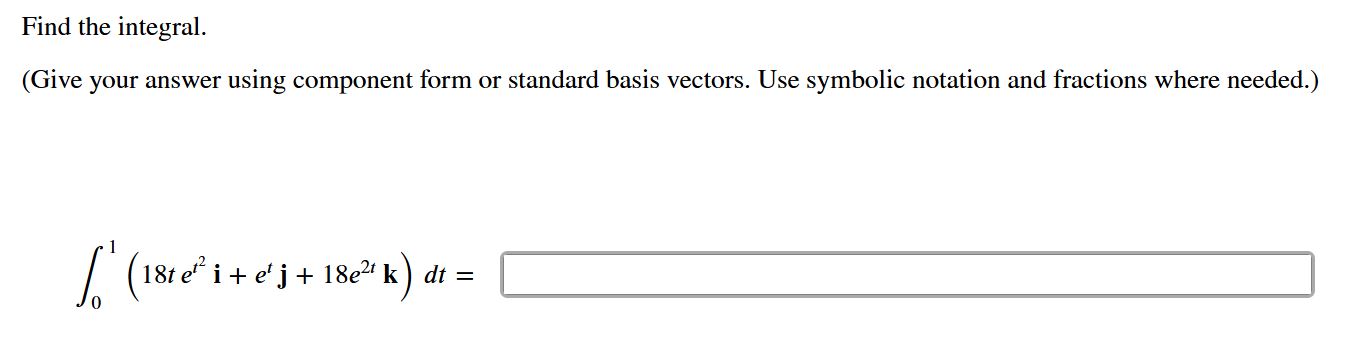 Solved Find the integral.(Give ﻿your answer using component | Chegg.com