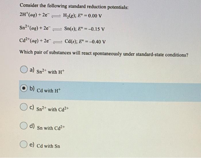 Solved Consider The Following Standard Reduction Potentia Chegg Com