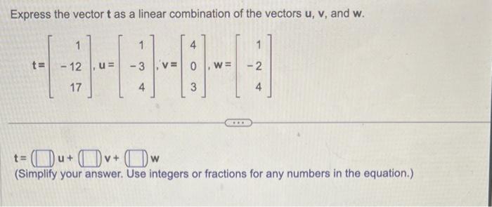 Express the vector \( t \) as a linear combination of the vectors \( u, v \), and \( w \).
\[
\mathbf{t}=\left[\begin{array}{