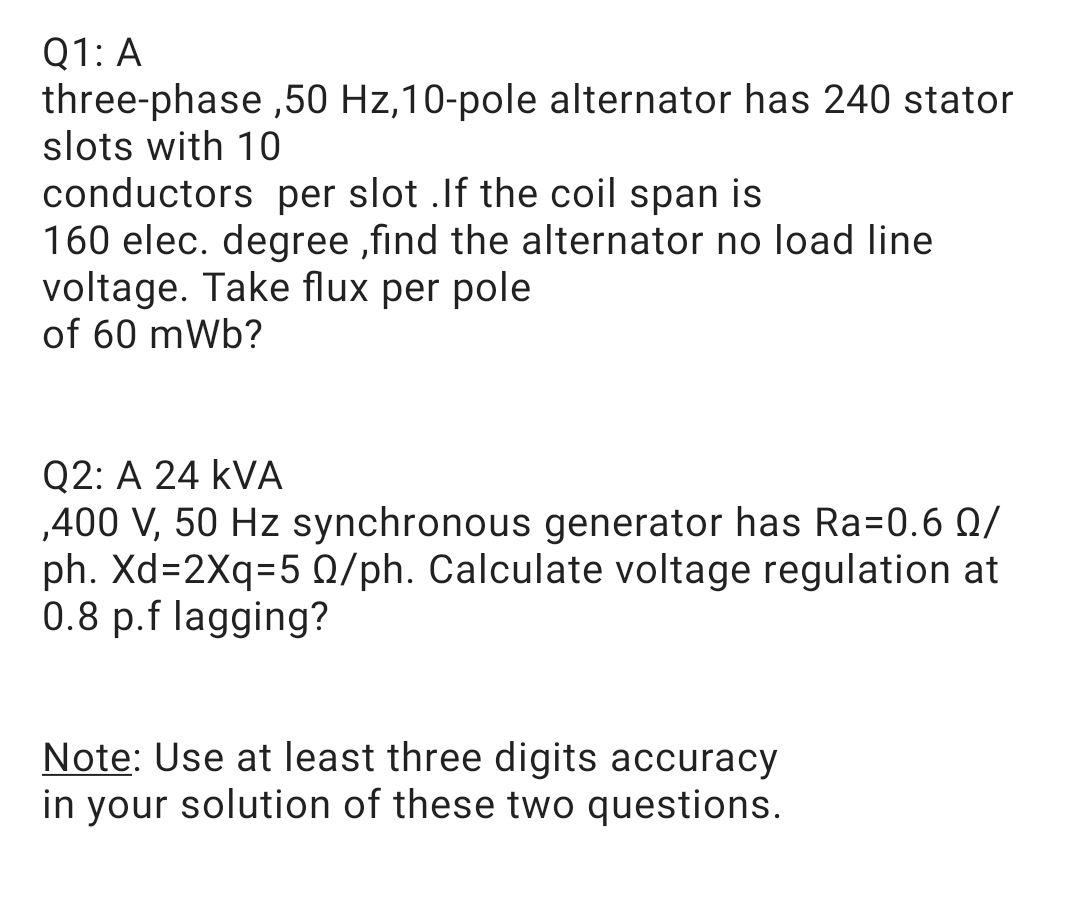 Solved Q1: A three-phase ,50 Hz, 10-pole alternator has 240 | Chegg.com