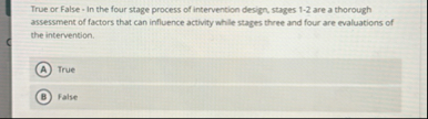 Solved True or False - ﻿In the four stage process of | Chegg.com