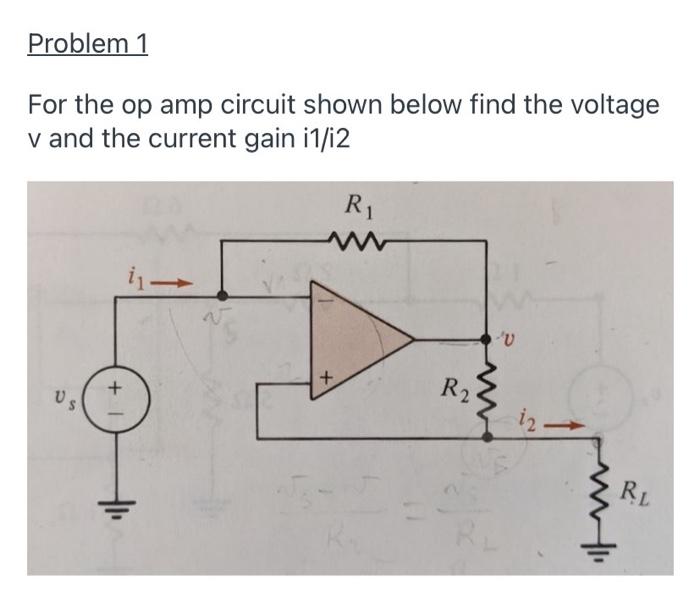 Solved Problem 1 For The Op Amp Circuit Shown Below Find The | Chegg.com